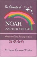 The Chronicles of Noah & Her Sister: Genesis and Exodus According to Women 0824515099 Book Cover