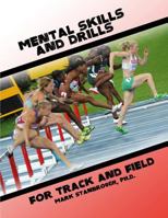 Mental Skills and Drills for Track and Field 0989433889 Book Cover