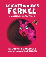 Leichtsinniges Ferkel: Ein Lustiges Abenteuer B0CFCPWMMZ Book Cover