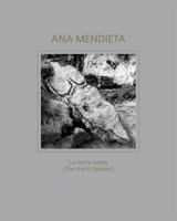Ana Mendieta: La tierra habla 0967174724 Book Cover