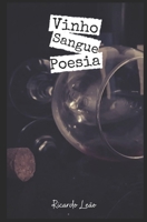 Vinho, Sangue e Poesia 1080150668 Book Cover