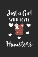 Just A Girl Who Loves Hamsters: Lined Notebook for Hamster Lovers College / Journal Gift, 120 pages, 6x9 for Writing & Journaling 167468228X Book Cover