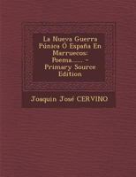 La Nueva Guerra P�nica � Espa�a En Marruecos: Poema...... 1276220308 Book Cover