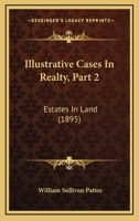 Illustrative Cases In Realty, Part 2: Estates In Land 1142879348 Book Cover