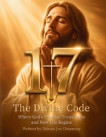 17 the Divine Code B0H2NMRC7N Book Cover