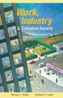 Work, Industry & Canadian Society : Fourth Edition 0176169482 Book Cover
