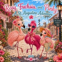 Rosy, Fuchsia, and Pinky: A St. Augustine Adventure B0H3PHPV2B Book Cover