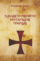IL SEGRETO PROIBITO DEI CAVALIERI TEMPLARI null Book Cover