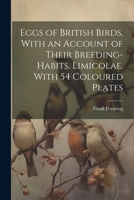 Eggs of British Birds, With an Account of Their Breeding-habits. Limicolae. With 54 Coloured Plates 1021493783 Book Cover