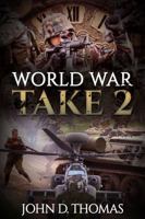 World War Take 2 B09HG58KSH Book Cover