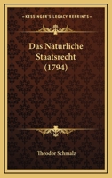 Das Naturliche Staatsrecht (1794) 1165899043 Book Cover