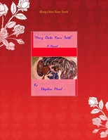 Hang Onto Your Teeth 1430329866 Book Cover