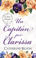 Un Capitán para Clarissa: Las Novias Ruborizadas Libro 4 (Spanish Edition) B0DFD15ZXW Book Cover