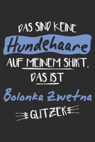 Das sind keine Hundehaare das ist Bolonka Zwetna Glitzer: 6x9 Zoll (ca. DIN A5) 110 Seiten Punkteraster I Notizbuch I Tagebuch I Notizen I Planer I Geschenk Idee f�r Bolonka Zwetna Hunderasse Liebhabe 1677518456 Book Cover