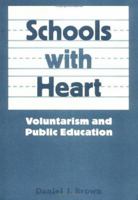 Schools With Heart: Voluntarism and Public Education 0813390842 Book Cover