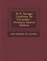 El P. Ravago Confesor De Fernando 0270896252 Book Cover