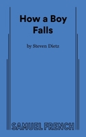 How a Boy Falls 0573710317 Book Cover