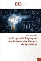 Les Propriétés Physiques des Sulfures des Métaux de Transition 6138471237 Book Cover
