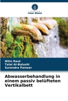 Abwasserbehandlung in einem passiv belüfteten Vertikalbett (German Edition) 6630304217 Book Cover
