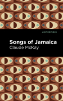 Songs of Jamaica 1513209388 Book Cover