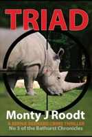 Triad: A Bernie Bernard Crime Novel - No 3 of the Bathurst Chronicles (The Bernie Bernard Crime Novels, No 1, 2 and 3 of the Bathurst Chronicles) B0CP1LDLL5 Book Cover