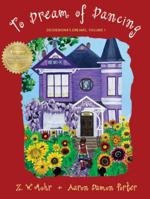 Desdemona's Dreams Volume I: To Dream of Dancing 0996887407 Book Cover