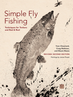 Simple Fly Fishing: Techniques for Tenkara and Rod & Reel 1938340795 Book Cover