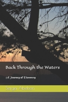 Back Through the Waters: A Journey of Discovery B09SGLKLBN Book Cover