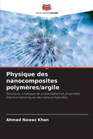 Physique des nanocomposites polym�res/argile 6202720220 Book Cover