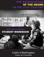 MISEDUCATION of the Negro in the 21st Century- High School Student Workbook 1970680024 Book Cover