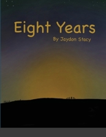 Eight Years B0BHJ72YFL Book Cover