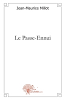 Le Passe-Ennui (French Edition) 2812113235 Book Cover