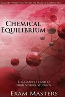 High School Chemistry: Chemical Equilibrium 1533247862 Book Cover
