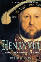 A Brief History of Henry VIII 1845299035 Book Cover