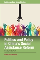 Politics and Policy in China's Social Assistance Reform: Providing for the Poor? 1474474667 Book Cover