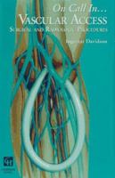 On Call In...Vascular Access: Surgical and Radiologic Procedures (On Call in) 0412135515 Book Cover