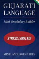 Gujarati Language Mini Vocabulary Builder: Stress Labeled! 1544716931 Book Cover