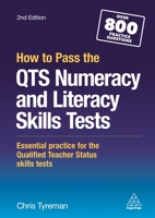How to Pass the QTS Numeracy and Literacy Skills Tests: Essential Practice for the Qualified Teacher Status Skills Tests 0749478292 Book Cover