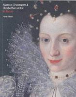 Marcus Gheeraerts II: Elizabethan Artist (In Focus (Tate Publishing)) 1854374435 Book Cover