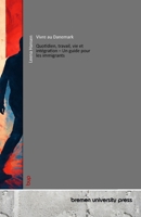 Vivre au Danemark: Quotidien, travail, vie et intégration – Un guide pour les immigrants (French Edition) 3691732275 Book Cover