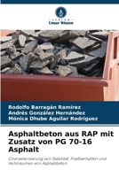 Asphaltbeton aus RAP mit Zusatz von PG 70-16 Asphalt 6207409191 Book Cover