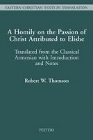 A Homily on the Passion of Christ attributed to Elishe 9042908416 Book Cover