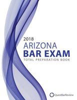 2018 Arizona Bar Exam Total Preparation Book 1979317291 Book Cover
