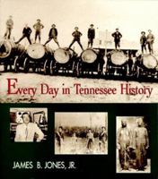 Every Day in Tennessee History 0895871440 Book Cover