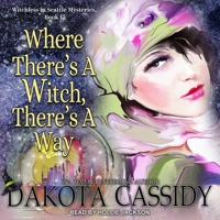 Where There's A Witch, There's A Way B09BGM14KL Book Cover