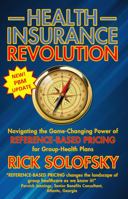 Health-Insurance Revolution: Navigating the Game-Changing Power of Reference-Based Pricing for Group-Health Plans 0578328143 Book Cover