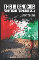 This Is Genocide!: Forty-eight Poems for Gaza B0CW3372Q7 Book Cover