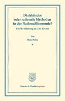 Dialektische Oder Rationale Methoden in Der Nationalokonomie: Eine Erwiderung an J. M. Keynes 3428161661 Book Cover