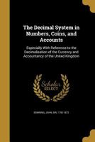 The Decimal System in Numbers, Coins, and Accounts 1357147988 Book Cover