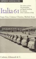 Italia 61: The Nation on Show (1 Comtemporary Architecture in Turin) 8842214051 Book Cover
